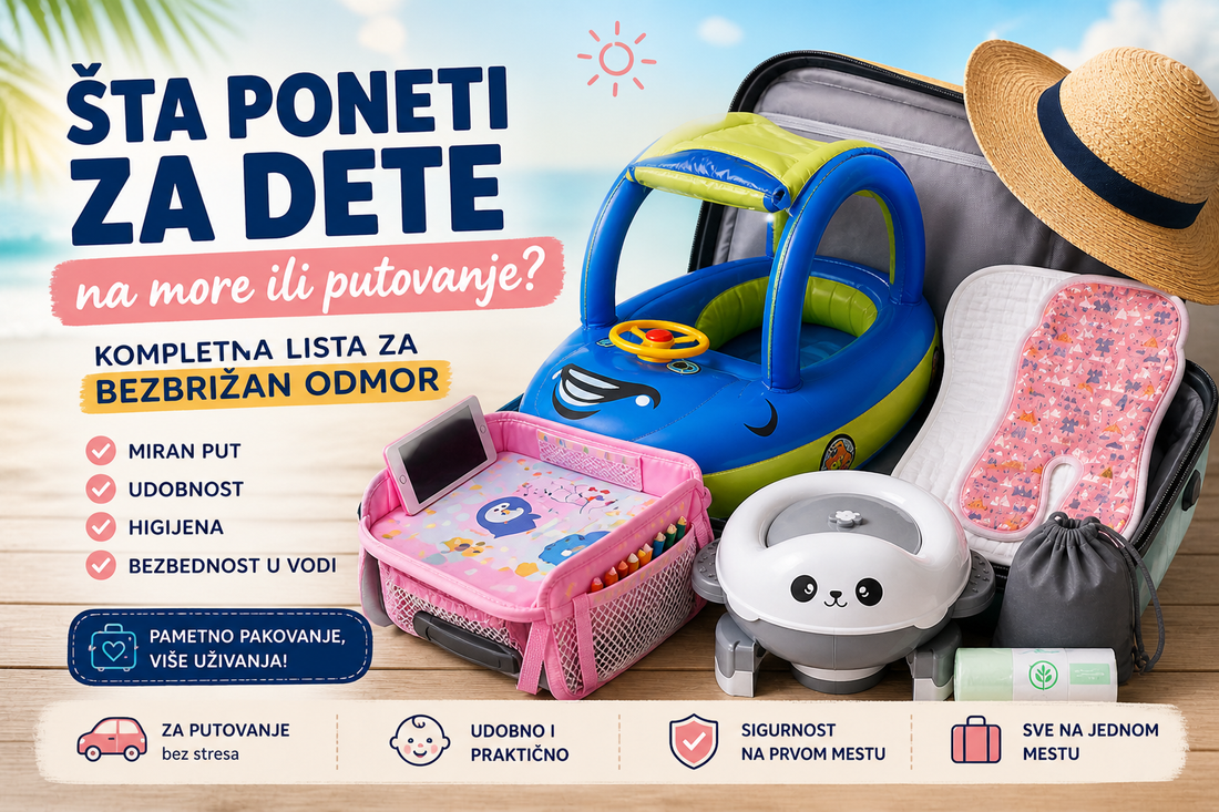 Šta poneti za dete na more ili putovanje – kompletna lista letnjih proizvoda za bezbrižan odmor